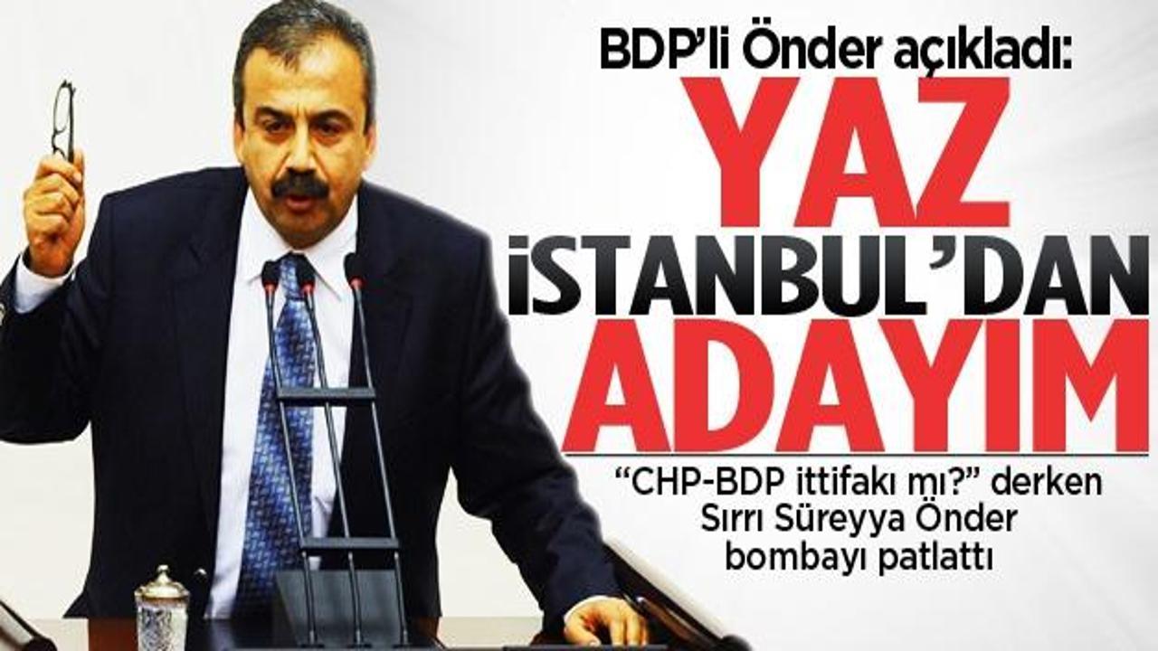 BDP'li Önder: İstanbul'a adayım