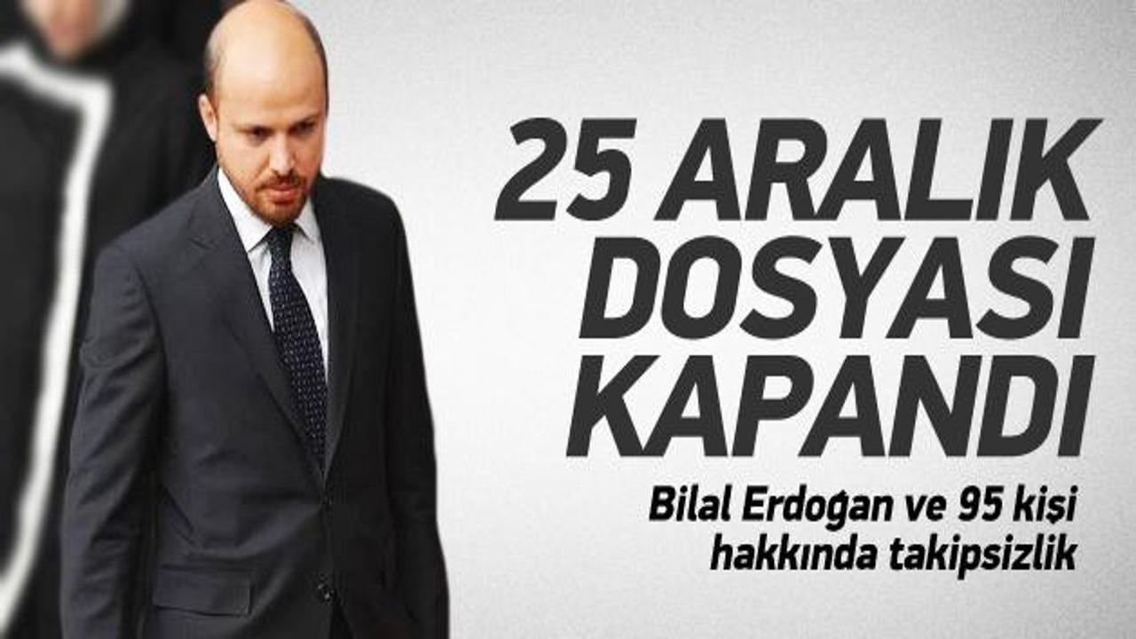 Bilal Erdoğan ve 95 kişi hakkında takipsizlik
