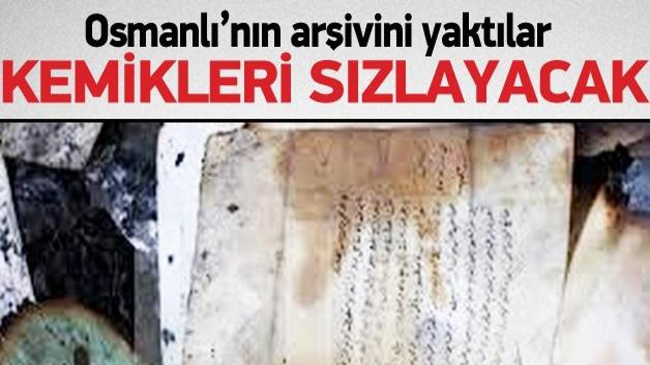 Osmanlı Devleti'nin arşivini yaktılar