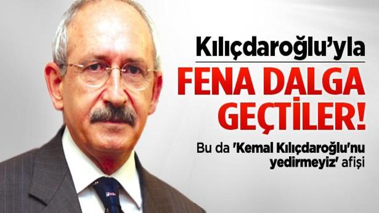 Bu da 'Kemal Kılıçdaroğlu'nu yedirmeyiz' afişi