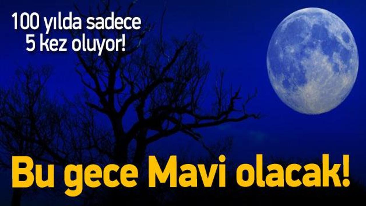 Bu gece Mavi Ay’ı kaçırmayın