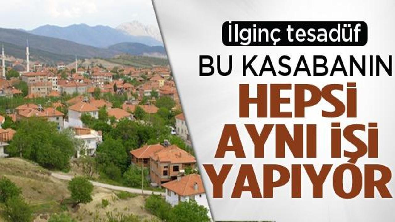 Bu kasabada herkes aynı işi yapıyor