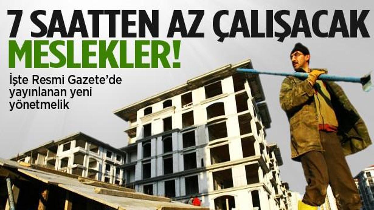 Bu meslekler günde 7 saatten az çalışacak