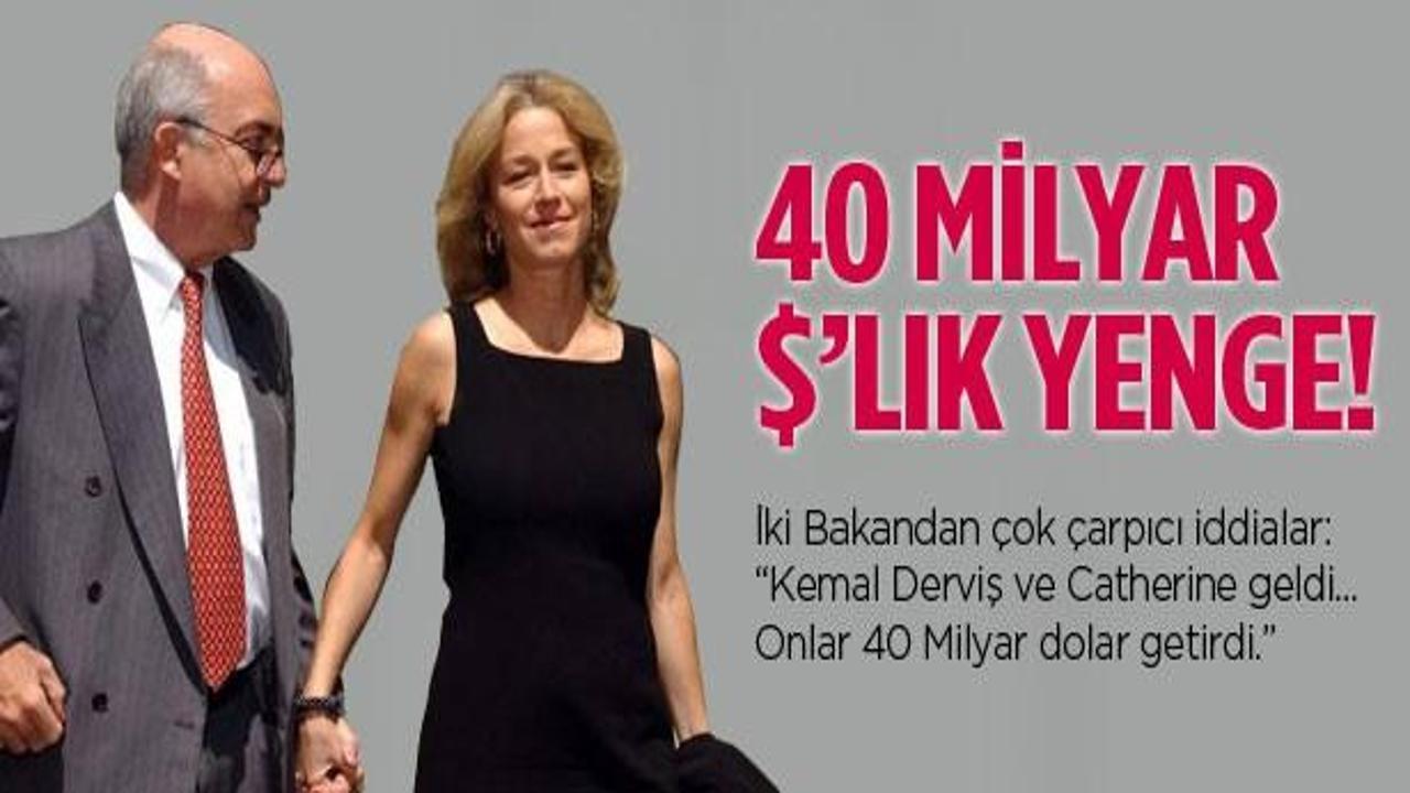 Catherine Derviş ve 40 milyar dolar iddiaları