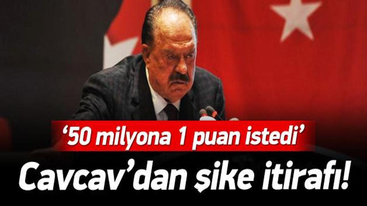 Cavcav'dan şike itirafı: Bana 50 milyon getirdi