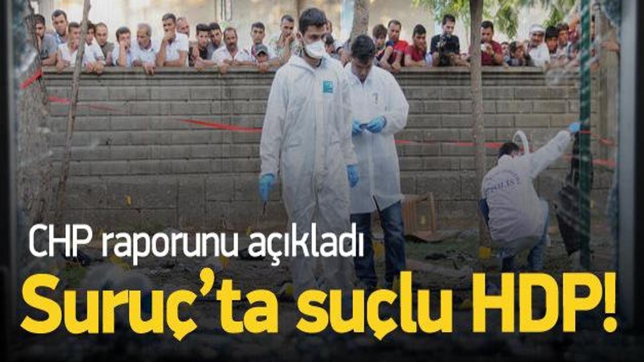 CHP: Suruç patlamasında HDP'nin kusuru var!