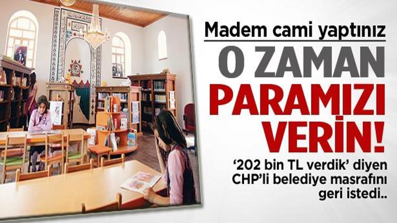CHP'li belediye caminin masraflarını istedi