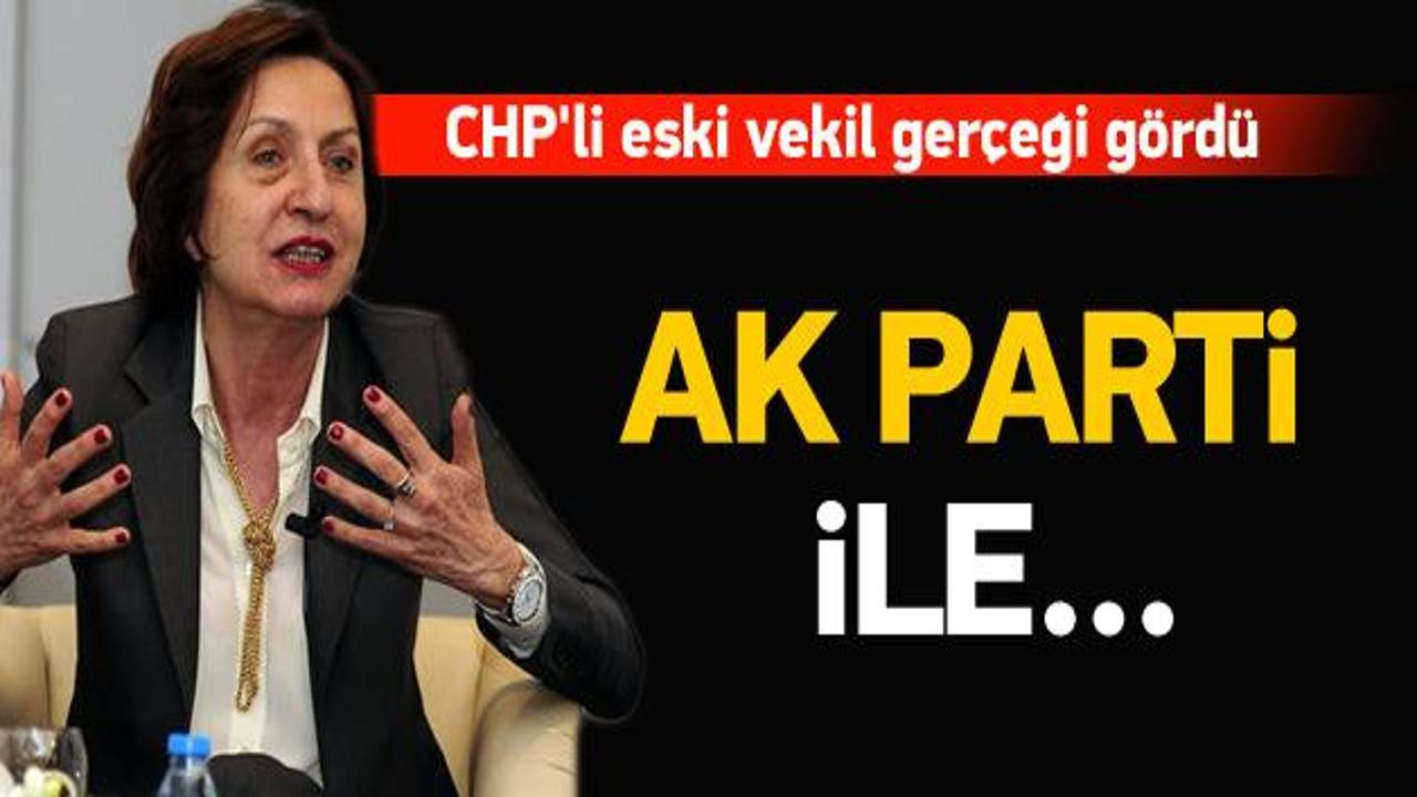 CHP'li eski vekil: AK Parti ile daha iyi olur
