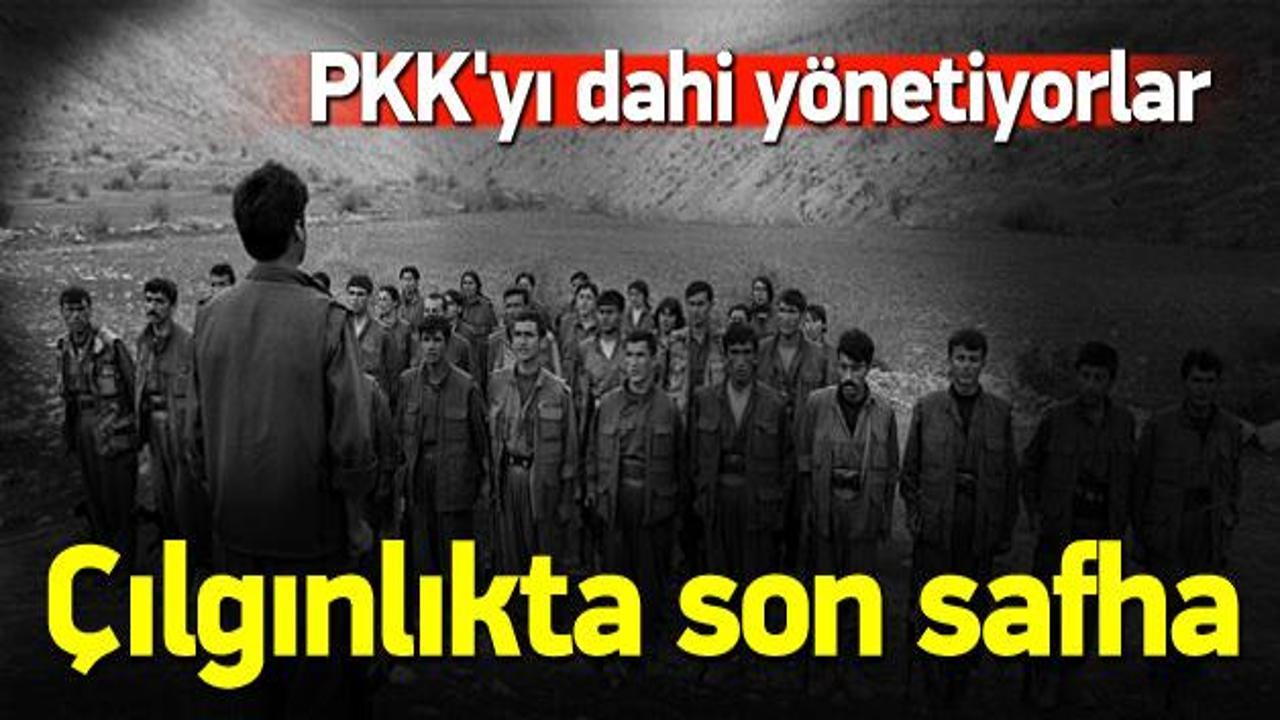 Çılgınlıkta son safha! PKK'yı dahi yönetiyorlar