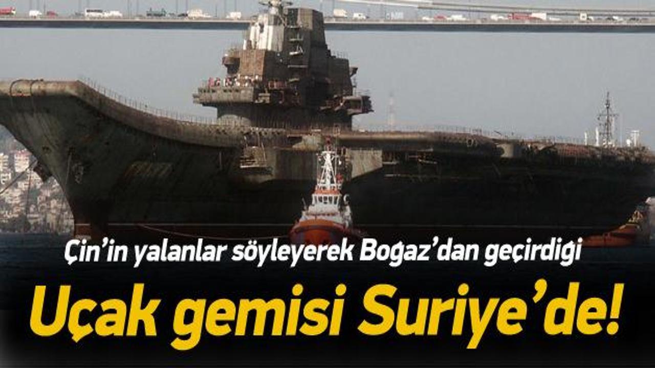 Çin'in Boğaz'dan geçirdiği uçak gemisi Suriye'de