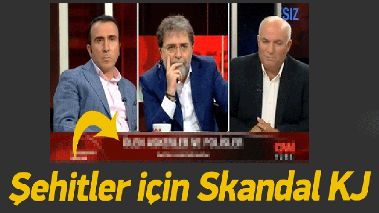 CNN Türk'te şehitler için skandal KJ