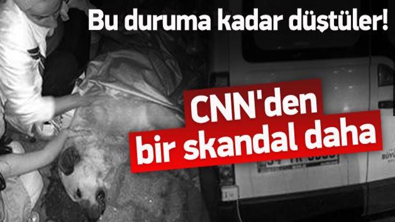 CNN Türk'ten bir skandal haber daha