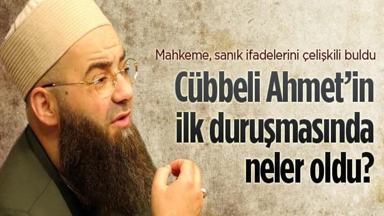 Cübbeli Ahmet davasında ilk gün neler oldu?