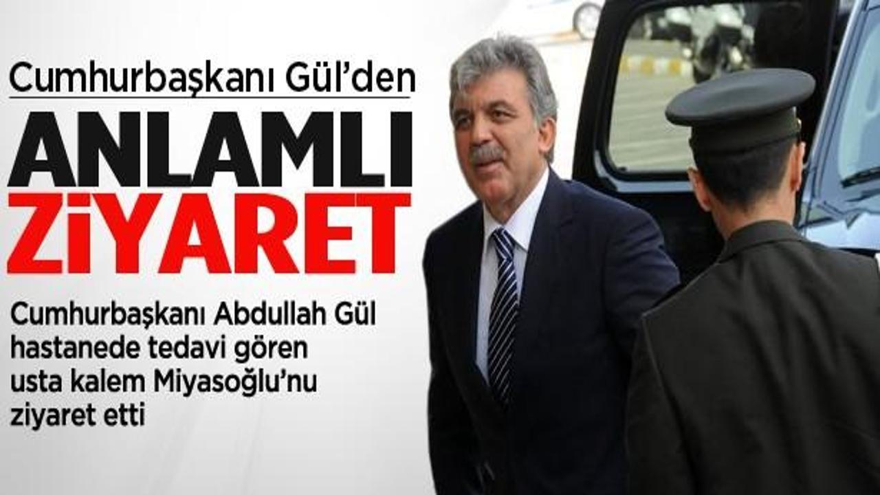 Cumhurbaşkanı Gül, Miyasoğlu'nu ziyaret etti