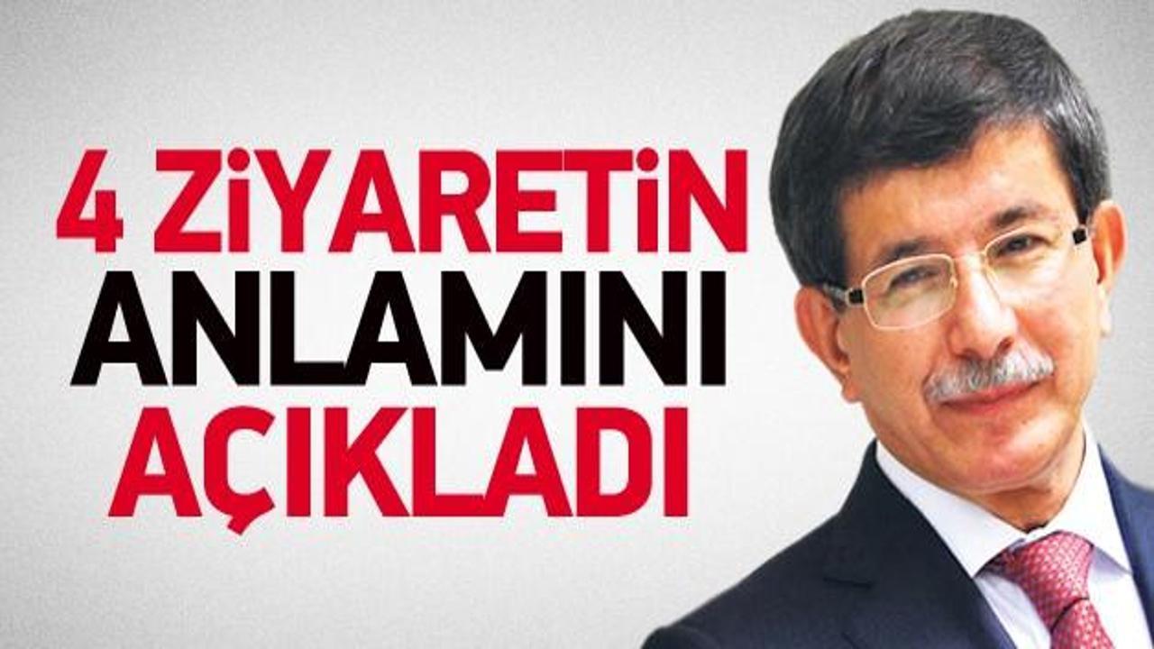 Davutoğlu 4 ziyaretin derin anlamını açıkladı