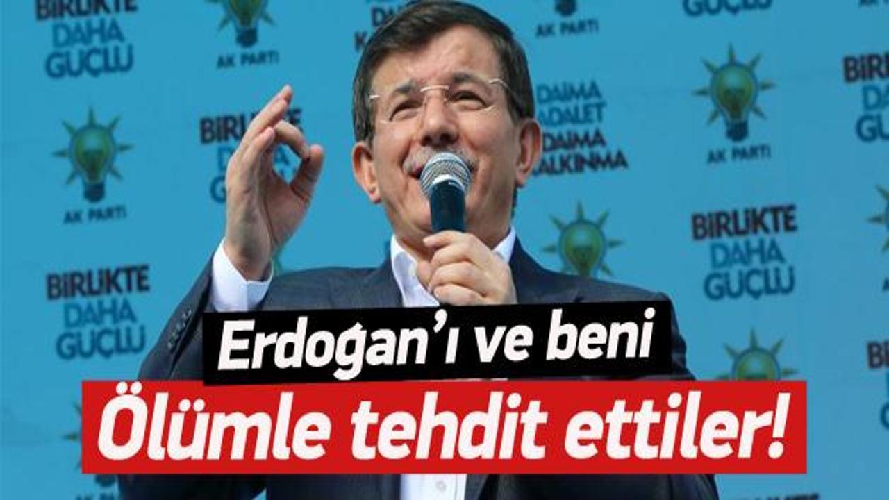 Davutoğlu: Erdoğan'ı ve beni tehdit ettiler