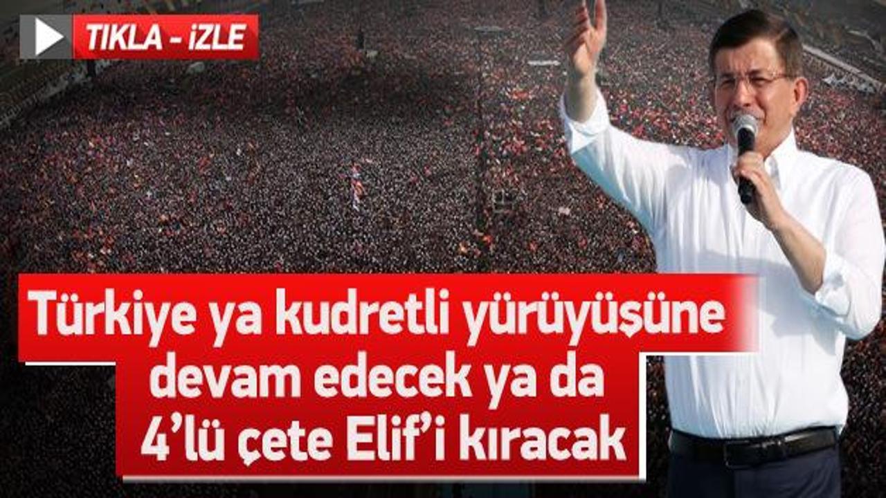 Davutoğlu İstanbul'da milyonlara seslendi