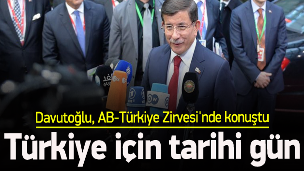 Davutoğlu: Türkiye için tarihi bir gün