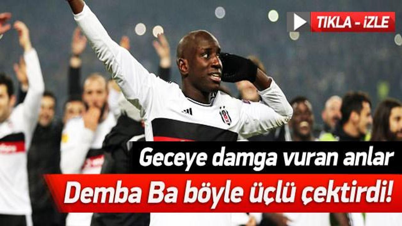 Demba Ba böyle üçlü çektirdi!