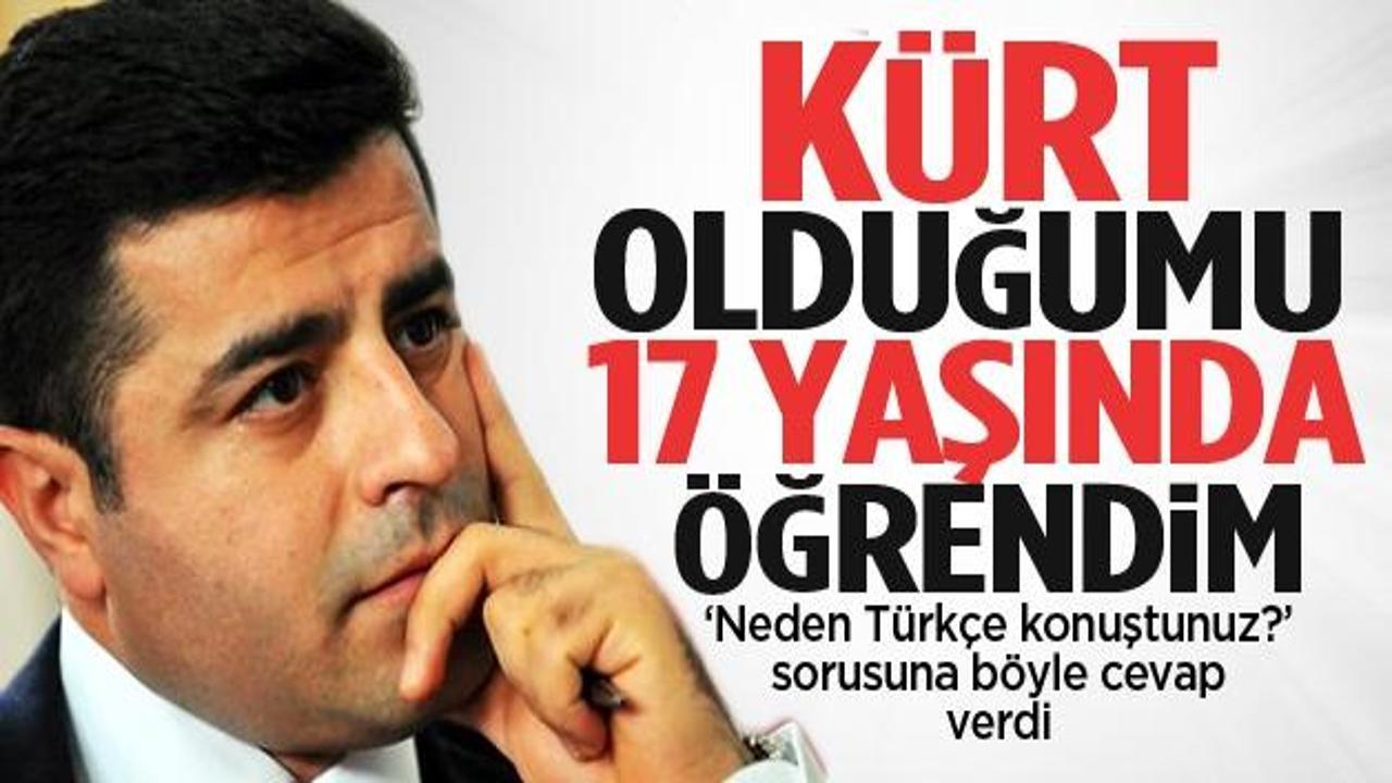 Demirtaş: 17 yaşında Kürt olduğumu öğrendim