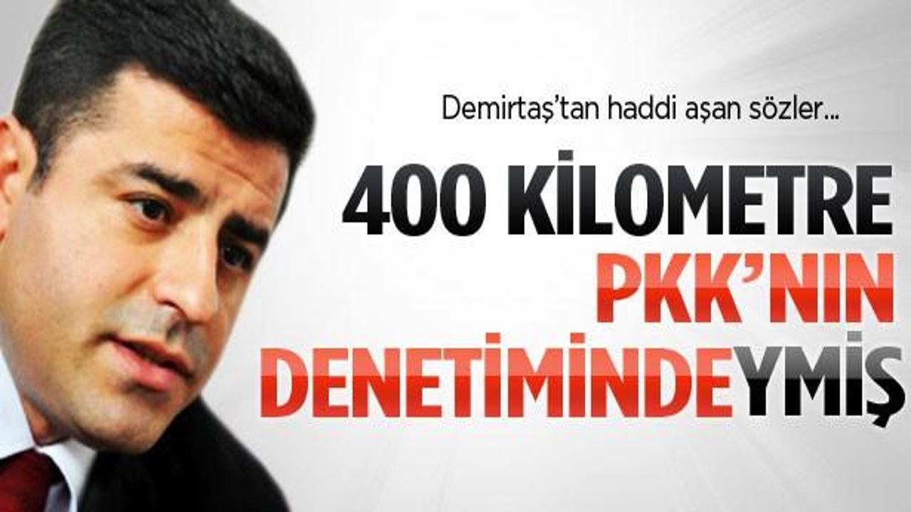 Demirtaş: 400 kilometre PKK'nın denetiminde