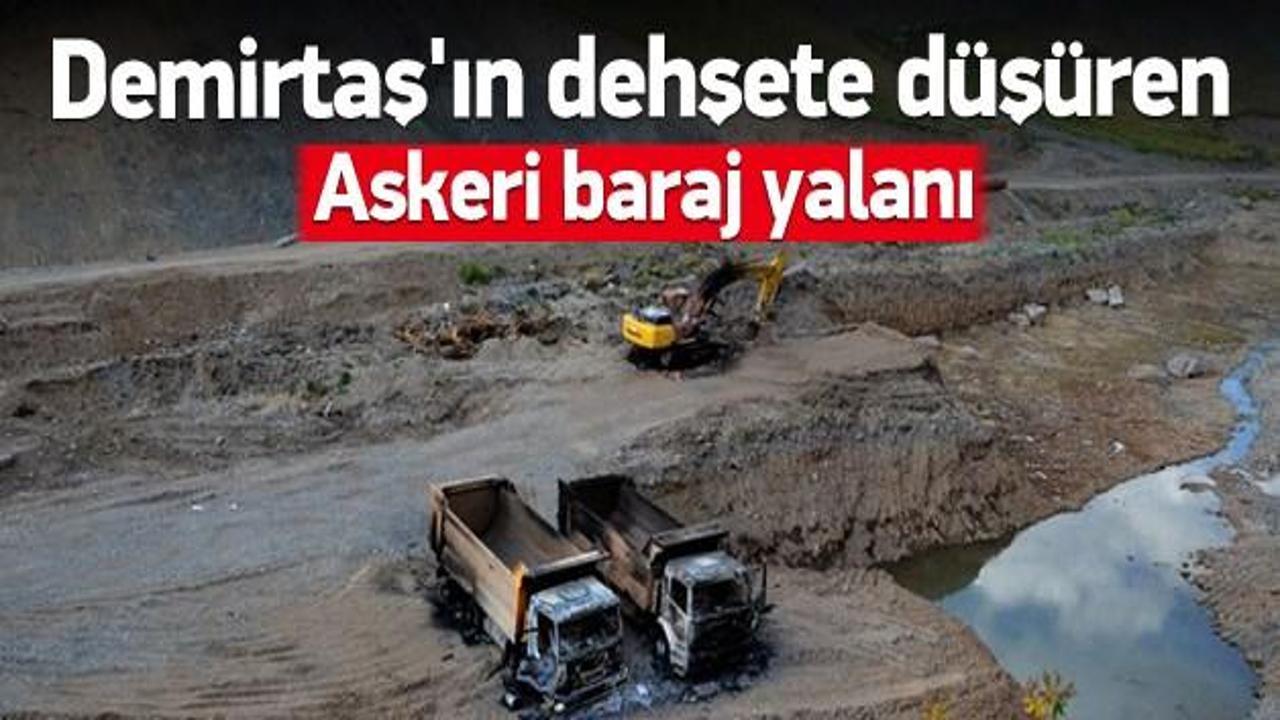 Demirtaş'ın dehşete düşüren 'askeri baraj' yalanı