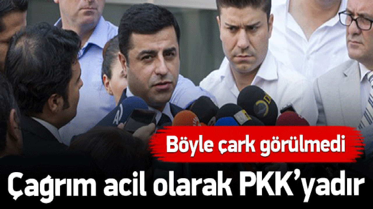 Demirtaş'tan PKK'ya acil çağrı