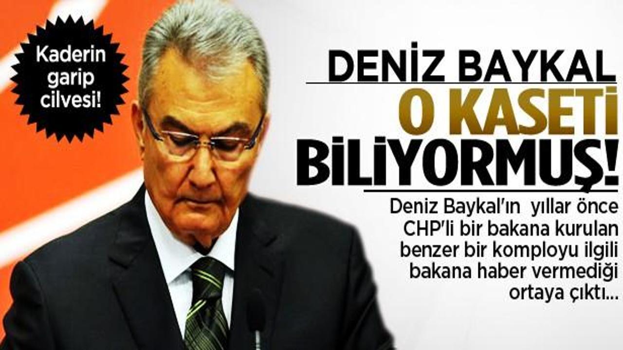 Deniz Baykal o kaseti biliyormuş!