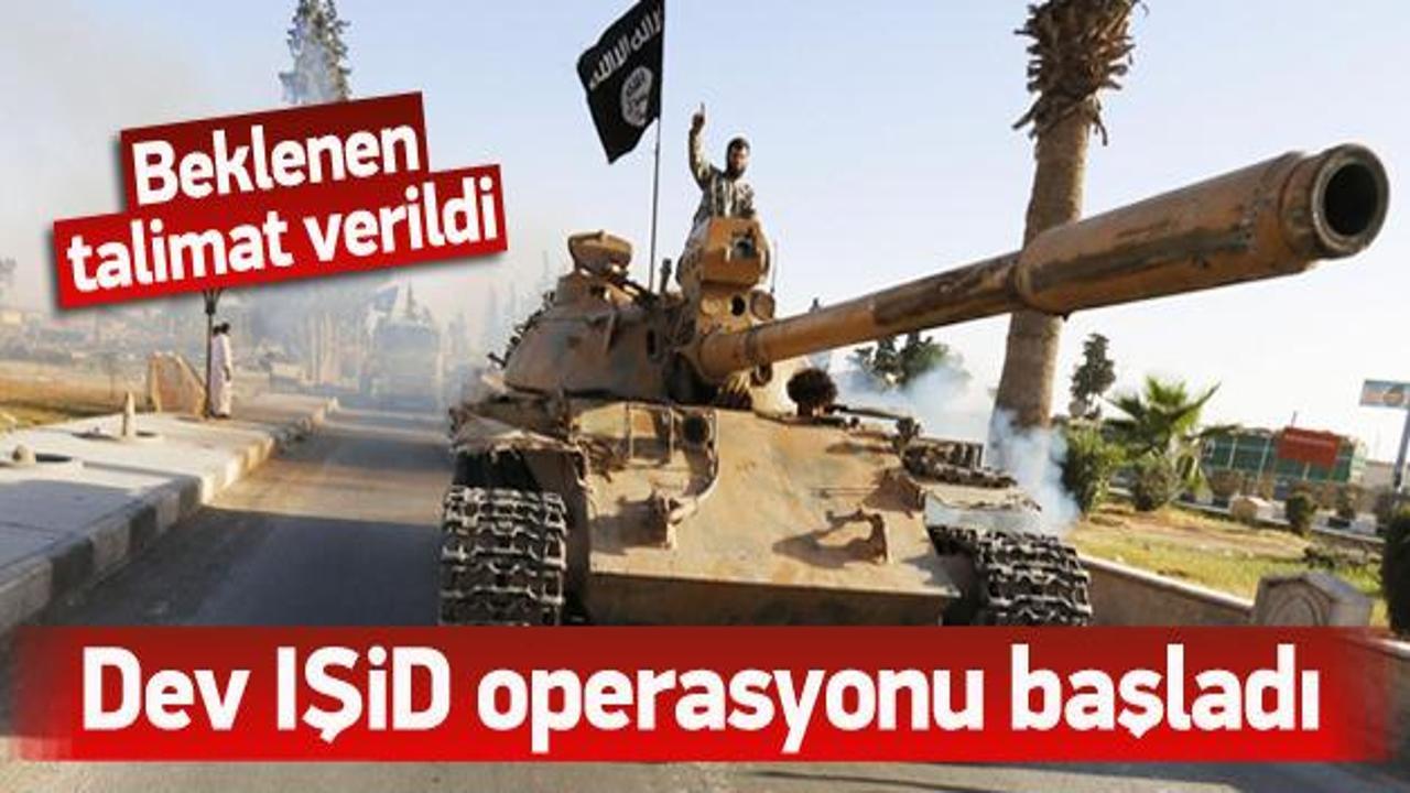 Dev IŞİD operasyonu başlatıldı