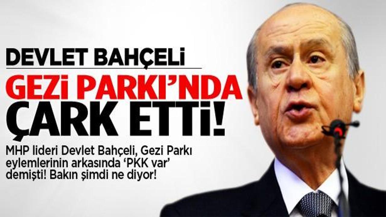 Devlet Bahçeli Gezi Parkı konusunda çark etti