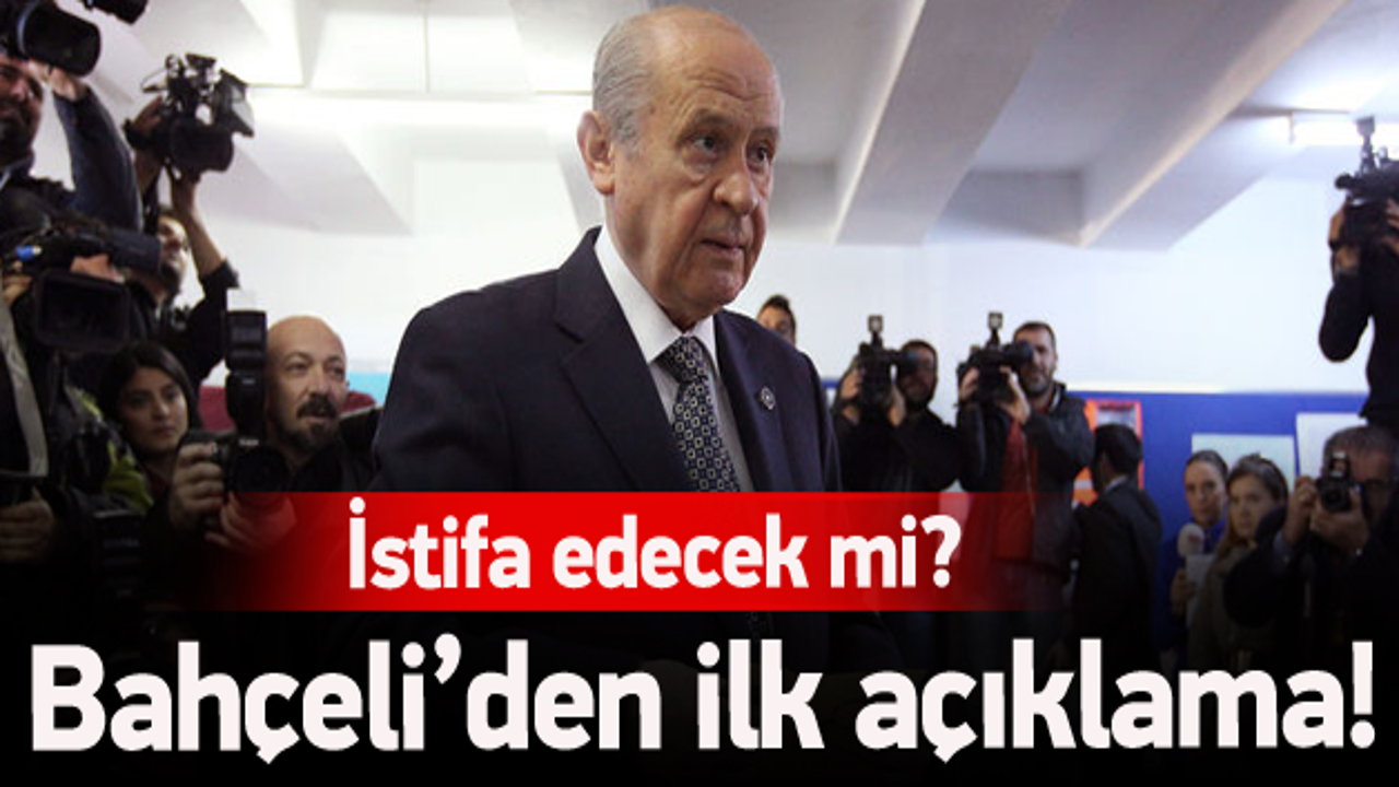 Devlet Bahçeli'den ilk açıklama!