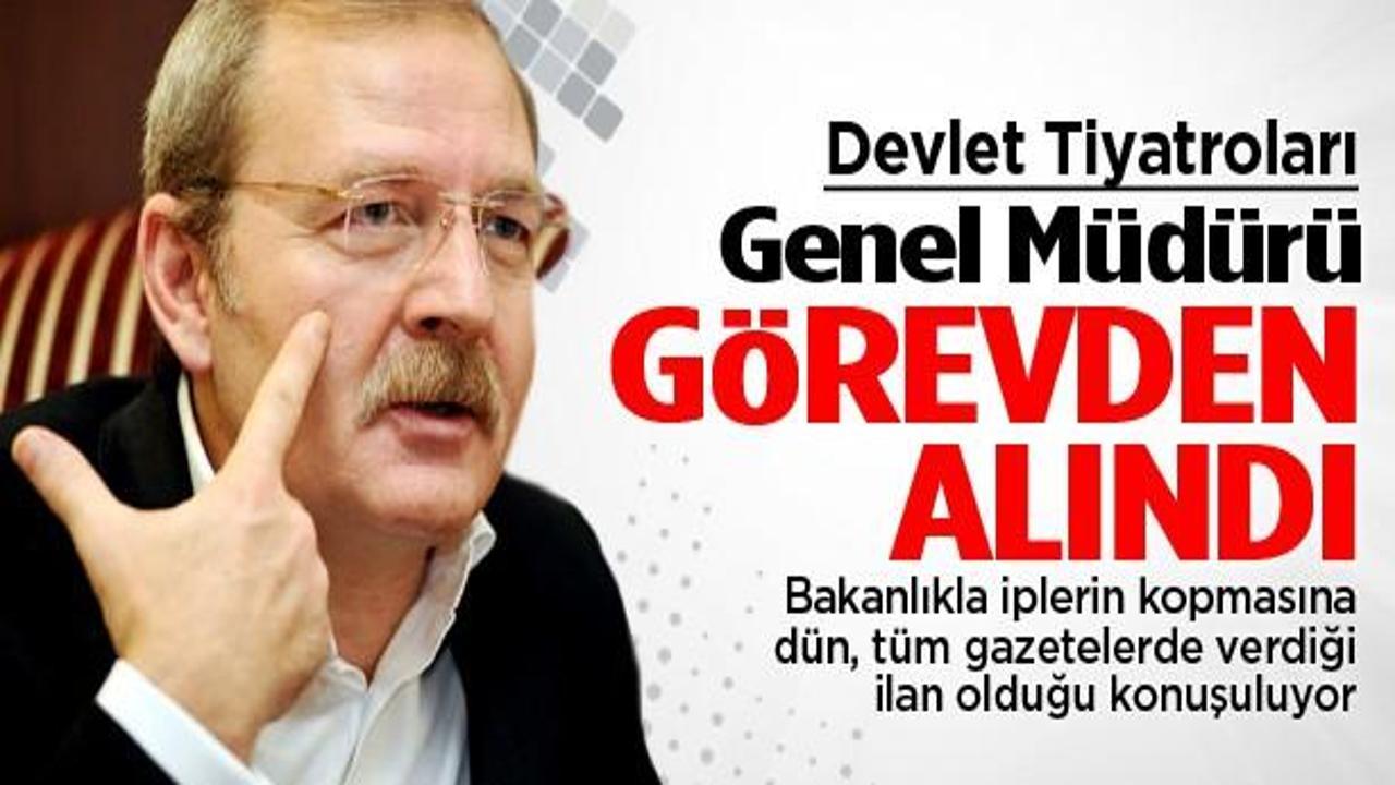 Devlet Tiyatroları Genel Müdürü görevden alındı