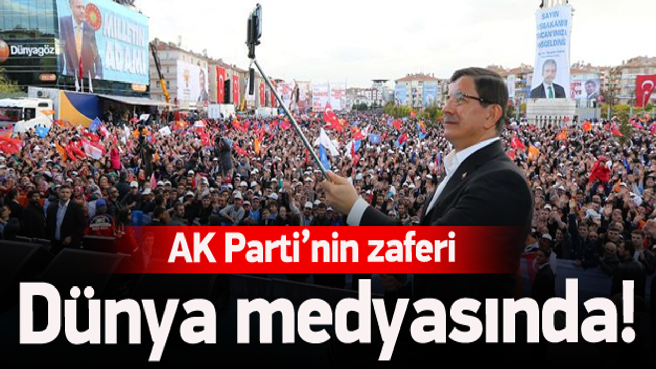 Dünya medyası AK Parti'nin zaferini böyle gördü