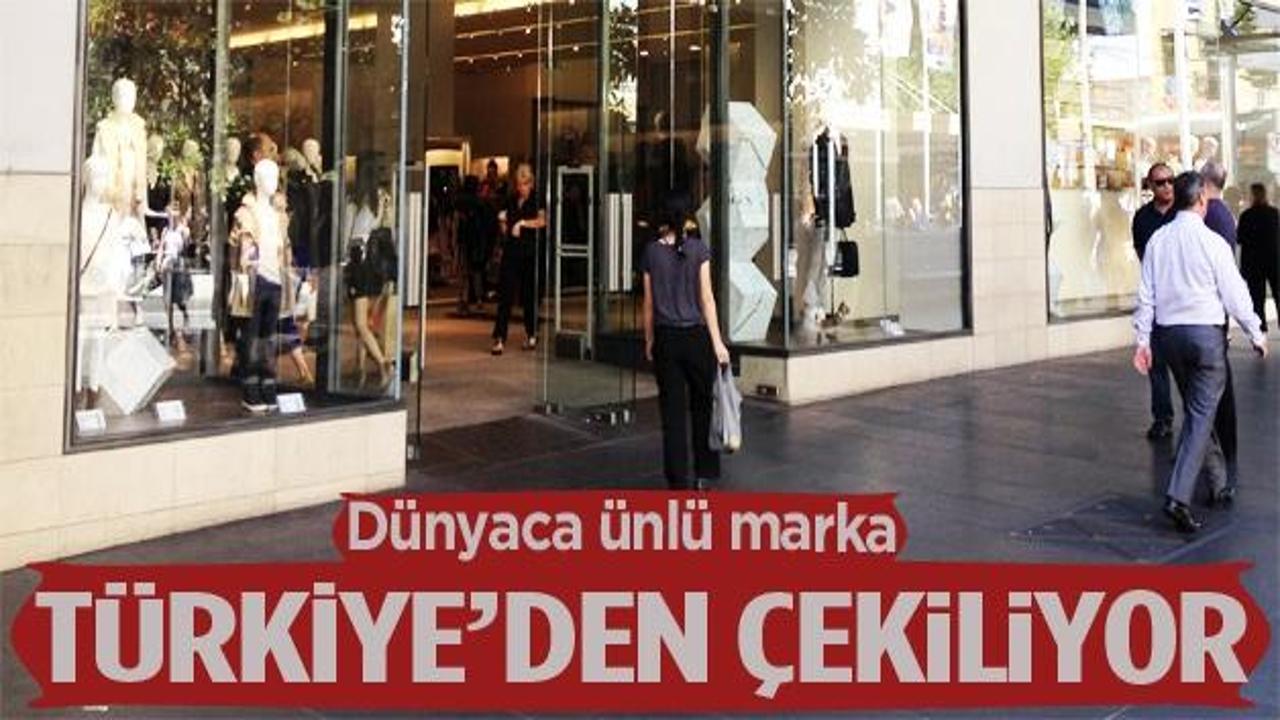 Dünyaca ünlü marka Türkiye'yi terkediyor