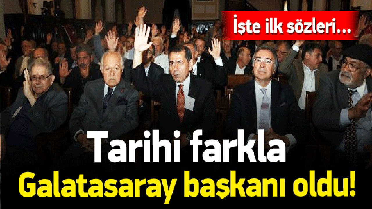 Dursun Özbek, Galatasaray'ın yeni başkanı oldu!