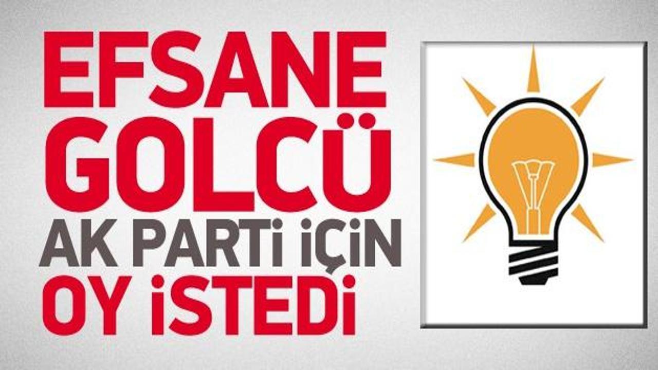 Efsane golc&uuml;, Ak Parti i&ccedil;in oy istedi!