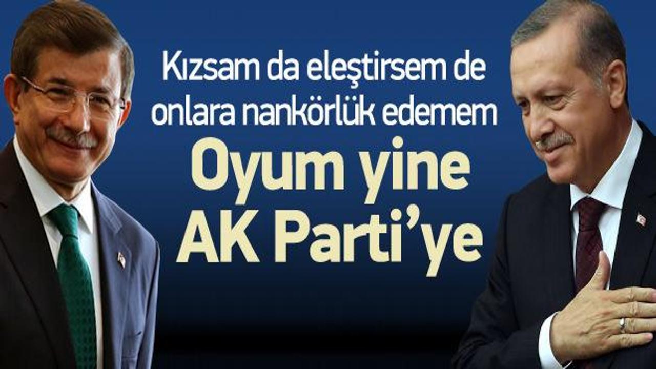 'Eleştirsem de AK Parti'ye nankörlük edemem'