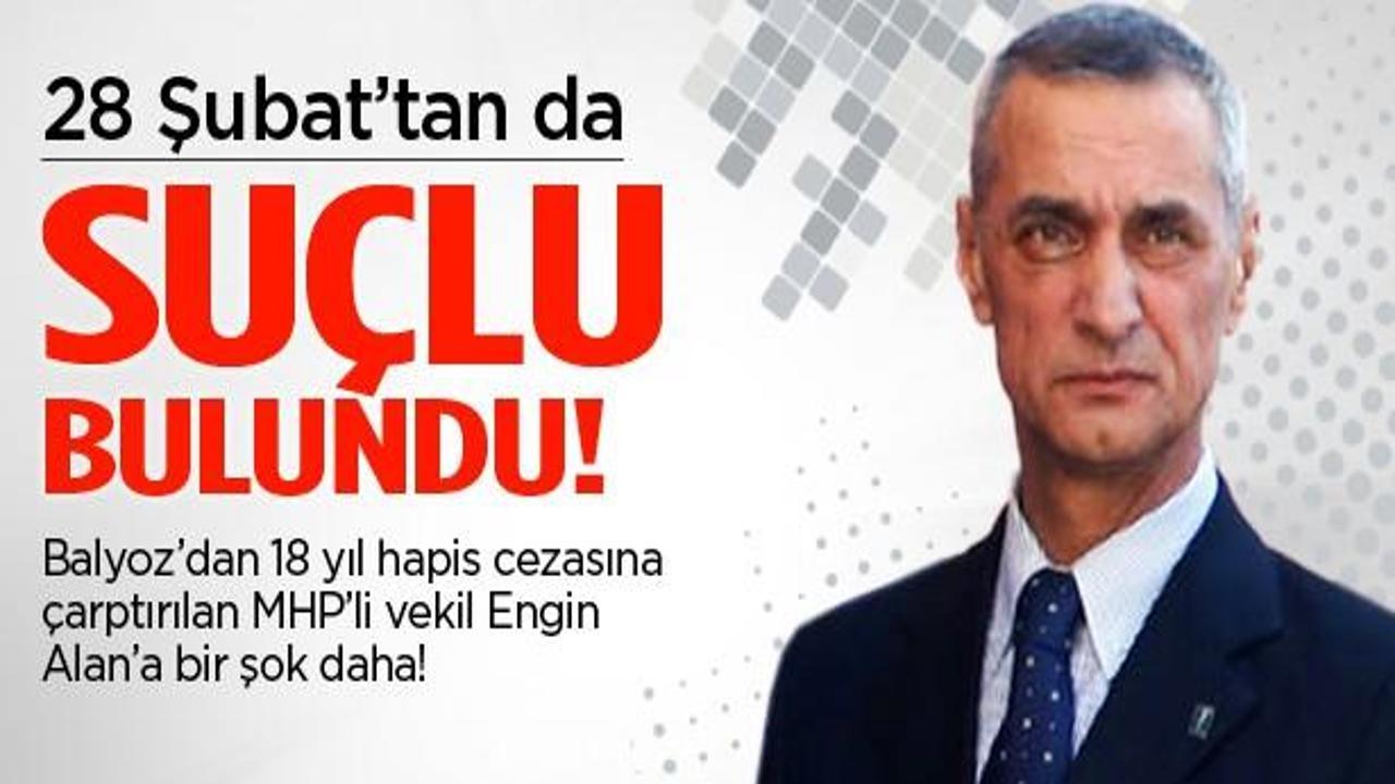 Engin Alan'a 28 Şubat şoku!