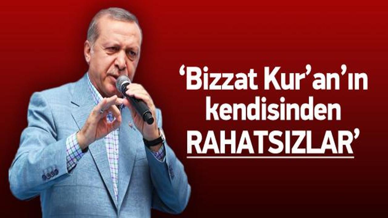 Erdoğan: Bizzat Kur'an'dan rahatsız oluyorlar