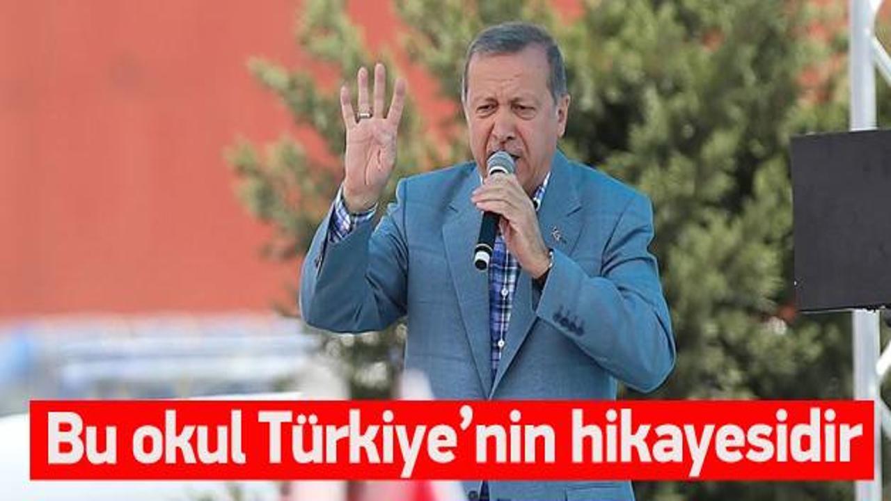 Erdoğan: Bu okul Türkiye'nin hikayesidir