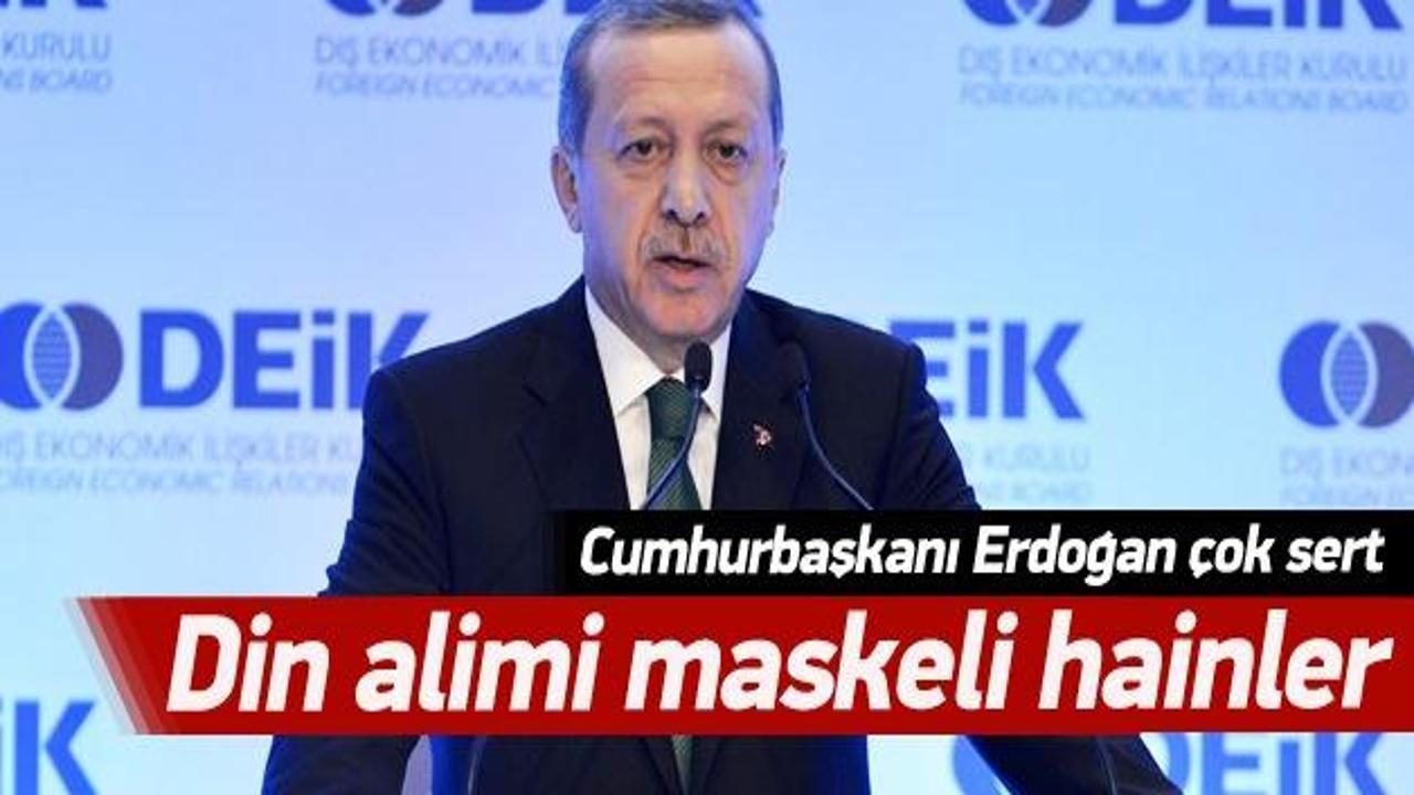 Erdoğan çok sert: Din alimi maskeli hainler!