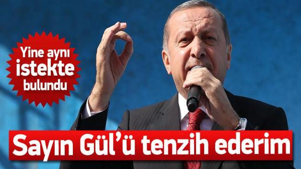 Erdoğan, Gaziantep'te konuştu: G&uuml;l'&uuml; tenzih ederim