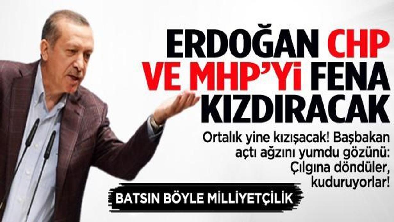 Erdoğan: Hem CHP hem de MHP kuduruyor!