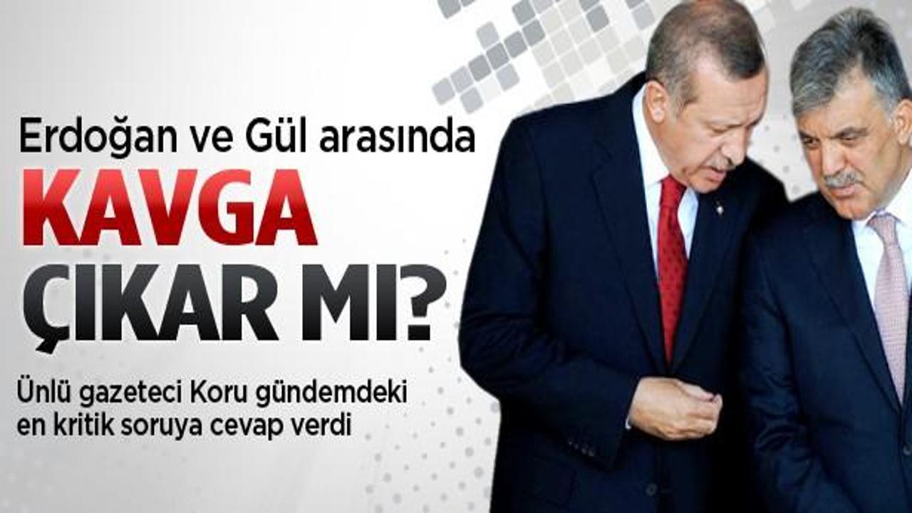 Erdoğan ile Gül arasında kavga çıkar mı?