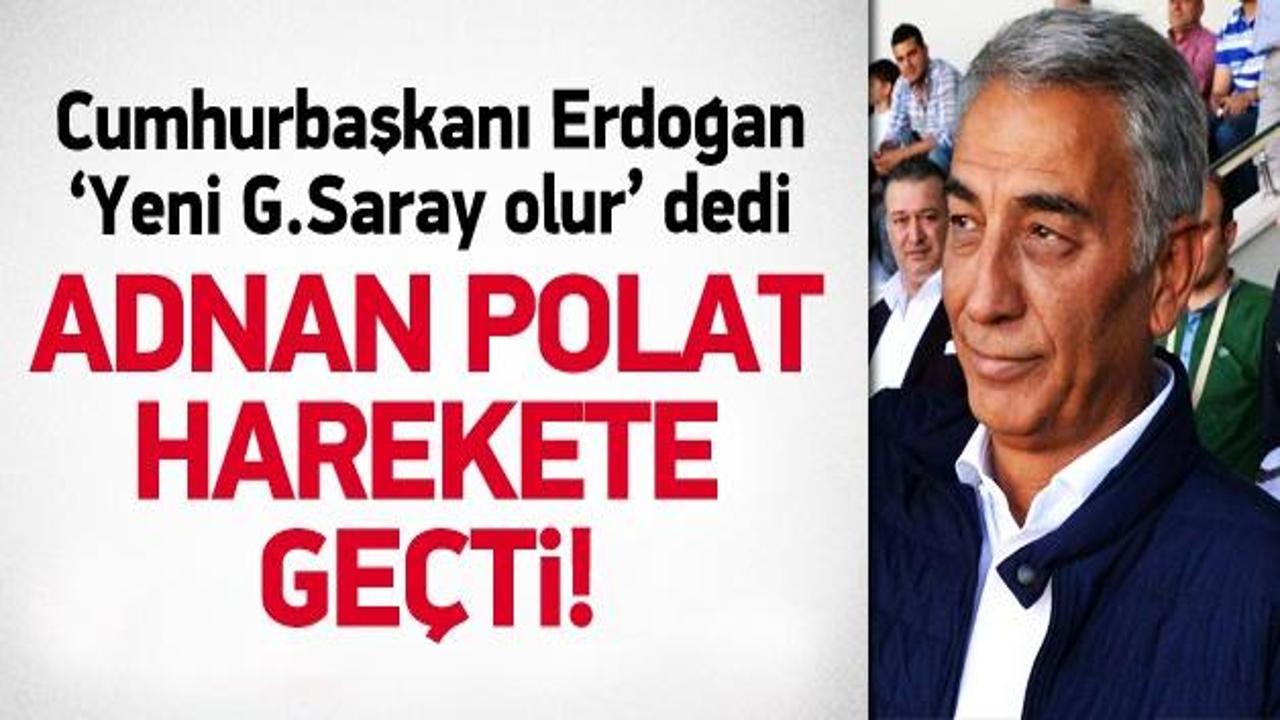 Erdoğan istedi, Polat harekete geçti!