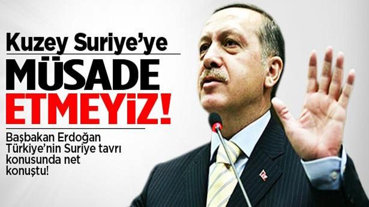 Erdoğan: 'Kuzey Suriye'ye müsaade etmeyiz