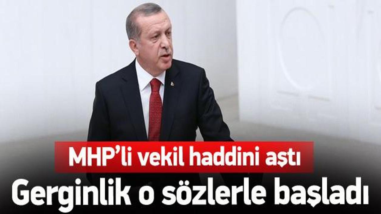 Erdoğan MHP gerginliği o sözle başladı