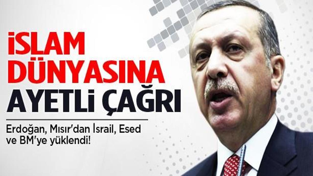 Erdoğan, Mısır'dan İsrail, Esed ve BM'ye yüklendi