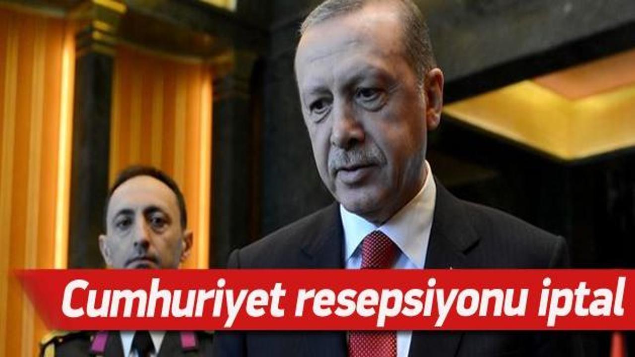 Erdoğan: Resepsiyonu iptal ediyoruz