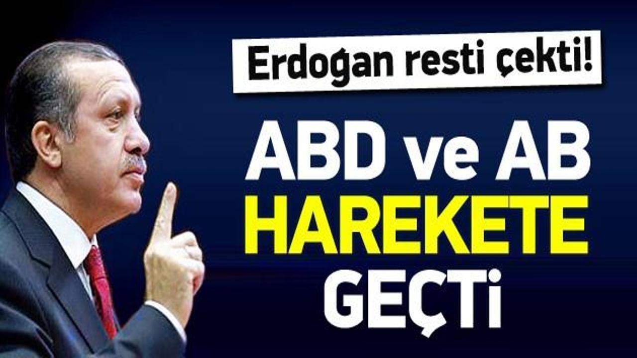 Erdoğan resti çekti, ABD ve Avrupa harekete geçti